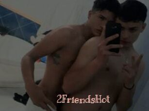 2FriendsHot