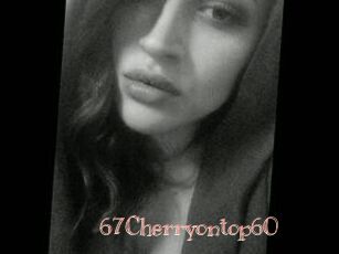 67Cherryontop60