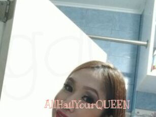 AllHailYourQUEEN