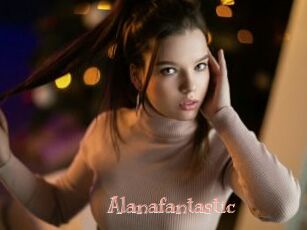 Alanafantastic