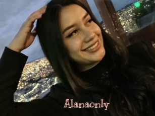 Alanaonly