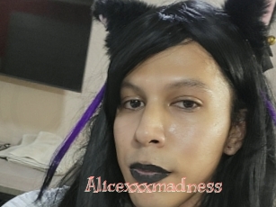 Alicexxxmadness