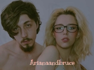 Arianaandbruce