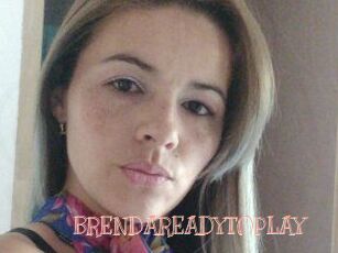 BRENDAREADYTOPLAY