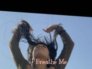 Breathe_Me