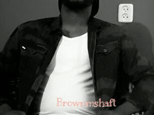 Brownmshaft