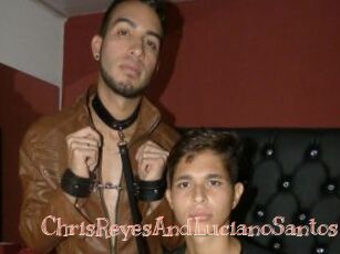 ChrisReyesAndLucianoSantos