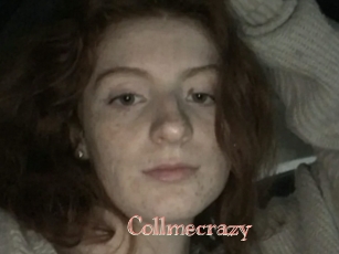 Collmecrazy