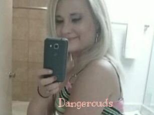 Dangerouds