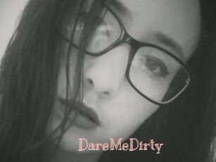 DareMeDirty