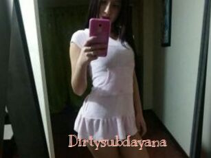 Dirtysubdayana