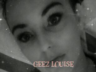 GEEZ_LOUISE