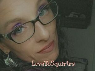 LoveToSquirtrs