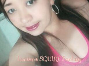 Luciana_SQUIRT_Fantasy