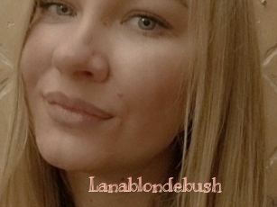 Lanablondebush