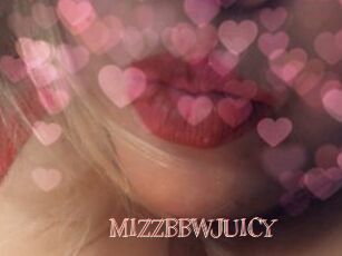 MIZZBBWJUICY