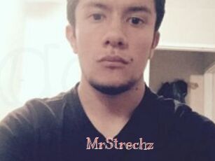 MrStrechz