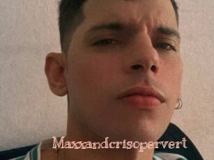 Maxxandcrisopervert