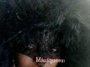 Maziqueen