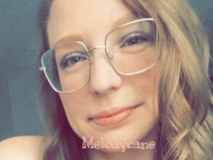 Melodycane