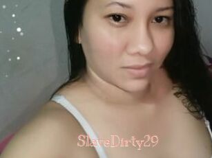 SlaveDirty29