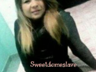 Sweetdomeslave