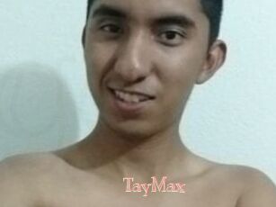 TayMax