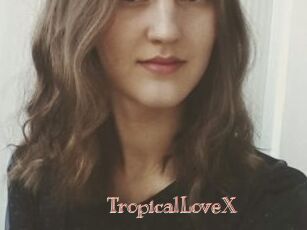 TropicalLoveX