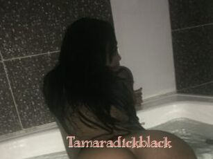 Tamaradickblack