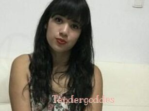 Tendergoddes