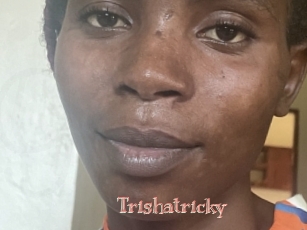 Trishatricky