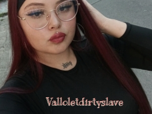 Valloletdirtyslave