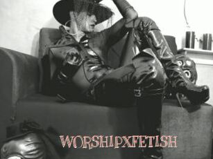 WORSHIPXFETISH