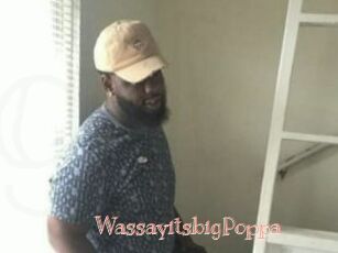 WassayitsbigPoppa