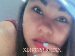 XDIRTYSLAVEXX